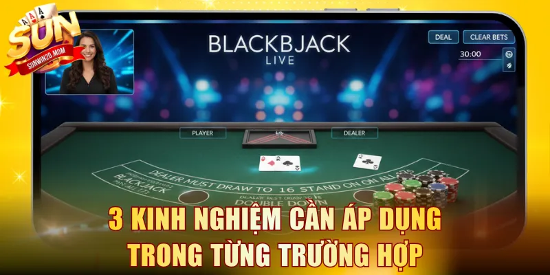 3 kinh nghiệm cần áp dụng trong từng trường hợp