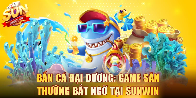 Bắn cá Đại Dương