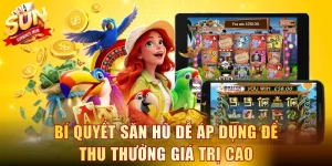 Bí quyết săn hũ