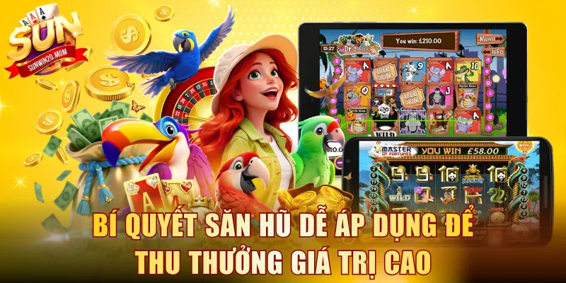 Bí quyết săn hũ