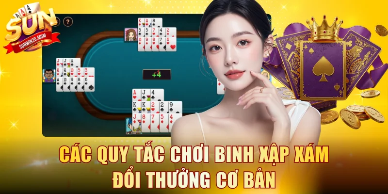 Các quy tắc chơi binh xập xám đổi thưởng cơ bản
