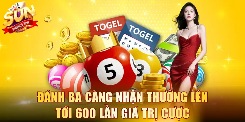 Đánh ba càng nhận thưởng lên tới 600 lần giá trị cược