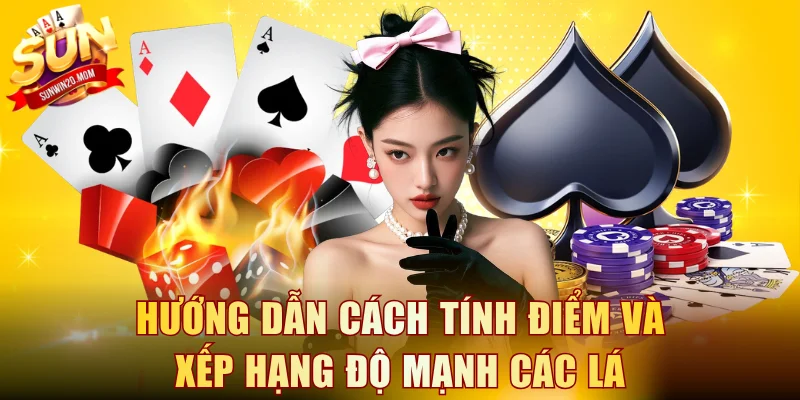 Hướng dẫn cách tính điểm và xếp hạng độ mạnh các lá