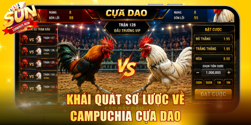 Khái quát sơ lược về Campuchia cựa dao