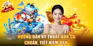 kỹ thuật bắn cá