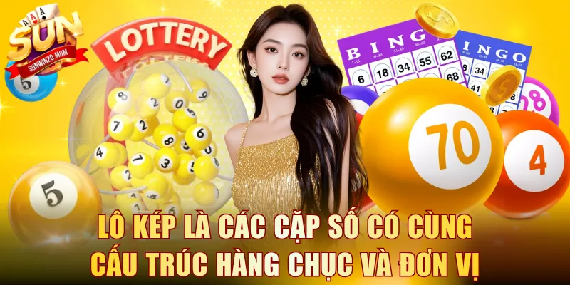 Lô kép là các cặp số có cùng cấu trúc hàng chục và đơn vị
