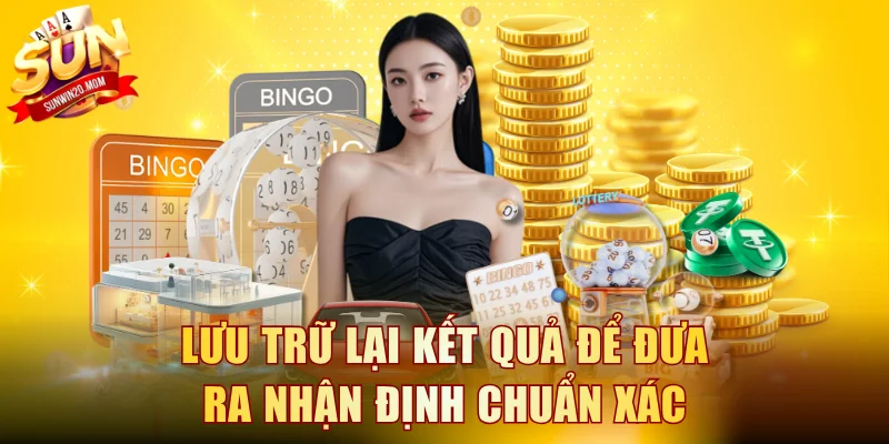 Lưu trữ lại kết quả để đưa ra nhận định chuẩn xác