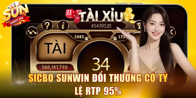 Sicbo SUNWIN đổi thưởng có tỷ lệ RTP 95%