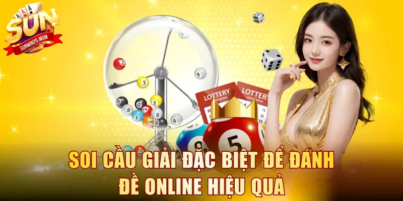 Soi cầu giải đặc biệt để đánh đề online hiệu quả