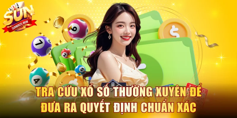 Tra cứu xổ số thường xuyên để đưa ra quyết định chuẩn xác