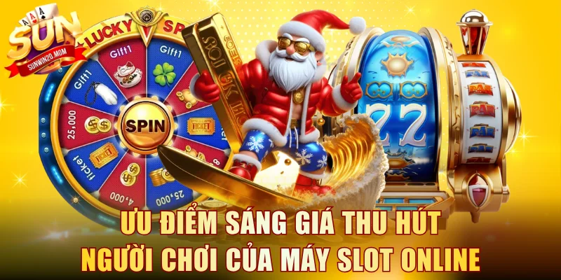 Ưu điểm sáng giá thu hút người chơi của máy slot online